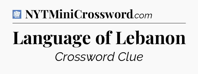 Language of Lebanon Puzzle Page Crossword Clue