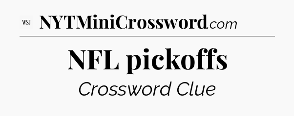 NFL pickoffs - WSJ Crossword