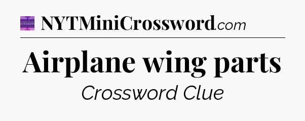 Airplane wing parts - Thomas Joseph Crossword