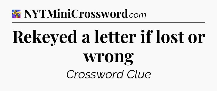Rekeyed a letter if lost or wrong Codycross