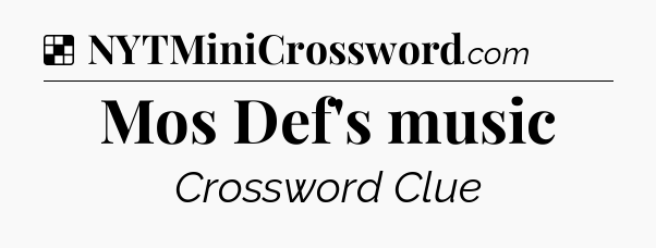 Solution: Mos Def's music - NYT Crossword