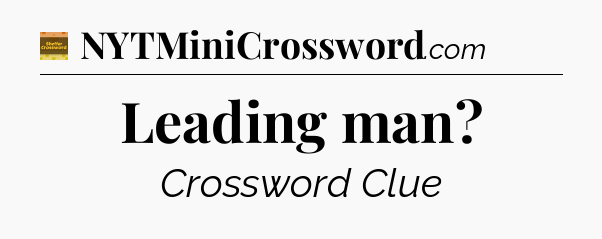 Leading man crossword clue Eugene Sheffer