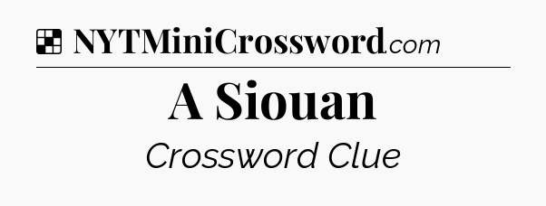 Solution: A Siouan - NYT Crossword