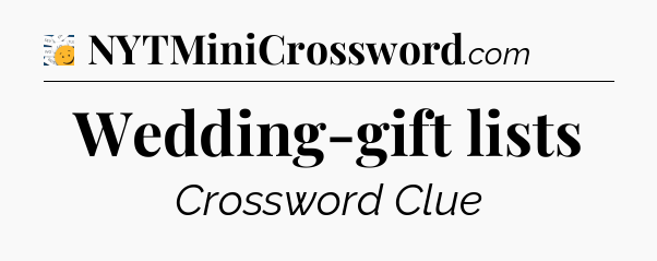 Wedding-gift lists - 7 Little Words