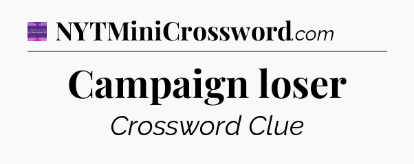 Campaign loser - Thomas Joseph Crossword