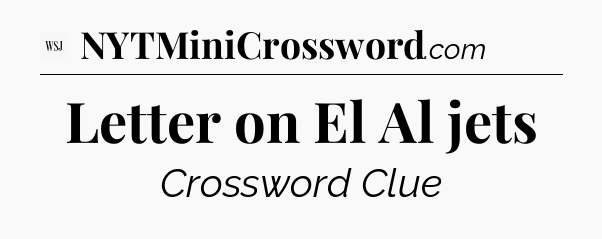 Letter on El Al jets - WSJ Crossword