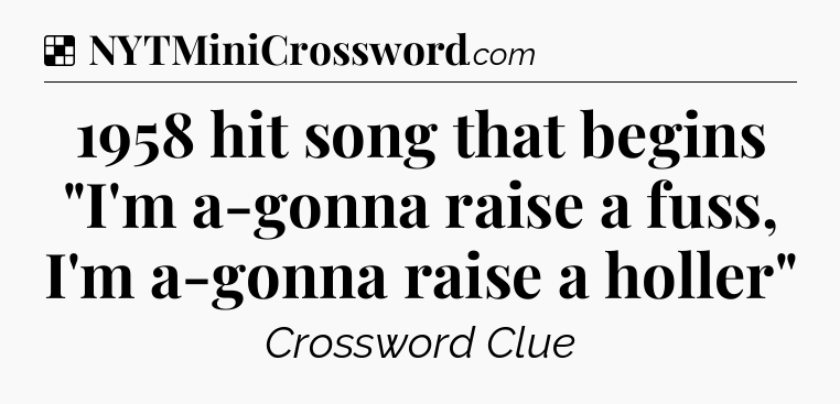 Solution: 1958 hit song that begins 