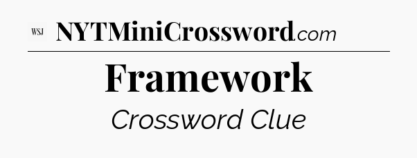 Framework - WSJ Crossword