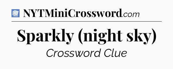 Sparkly (night sky) Puzzle Page Crossword Clue