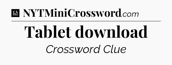 Tablet download - LA Times Crossword