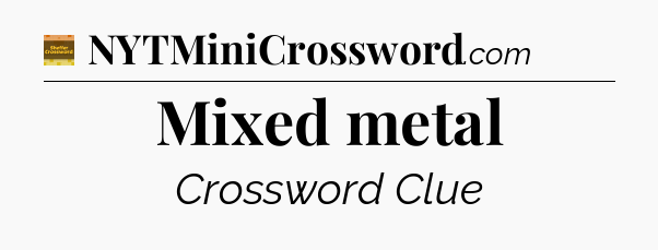Mixed metal - Eugene Sheffer Crossword