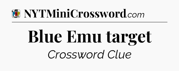 Blue Emu target Crossword Clue