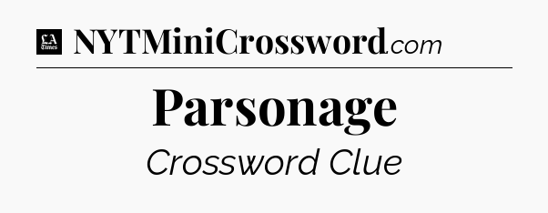 Parsonage - LA Times Crossword