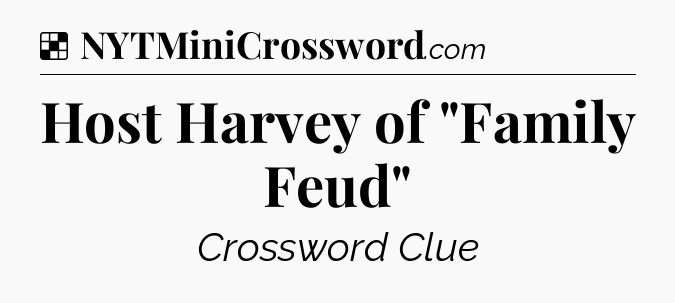 Solution: Host Harvey of 