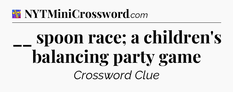 __ spoon race; a children's balancing party game Codycross