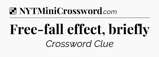 Solution: Free-fall effect, briefly - NYT Crossword