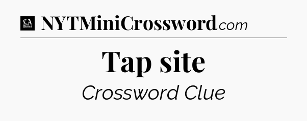 Tap site - LA Times Crossword