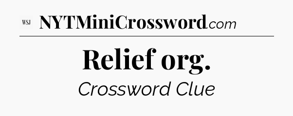 Relief org - WSJ Crossword