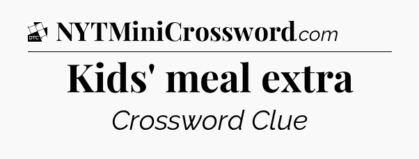 Kids' meal extra - Daily Themed Mini Crossword