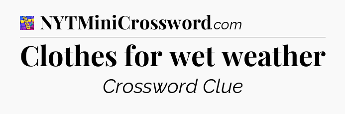 Clothes for wet weather Codycross