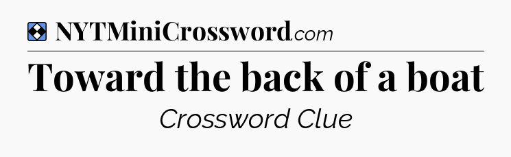 Solution: Toward the back of a boat - NYT Mini Crossword