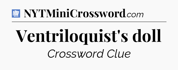 Ventriloquist's doll Puzzle Page Crossword Clue