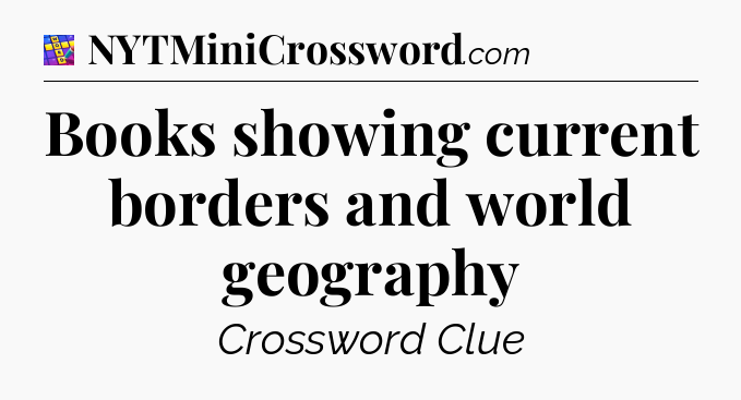 Books showing current borders and world geography Codycross
