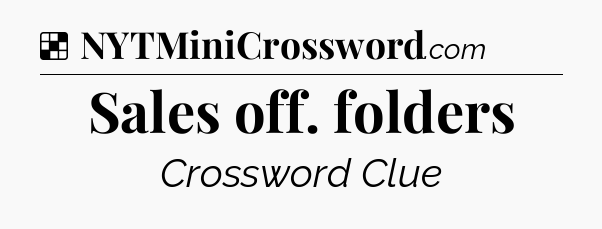 Solution: Sales off. folders - NYT Crossword