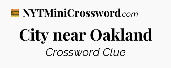 City near Oakland - Eugene Sheffer Crossword
