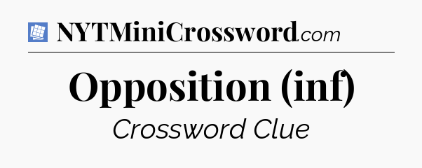 Opposition (inf) Puzzle Page Crossword Clue