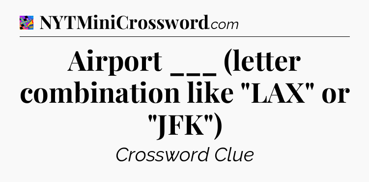 Airport ___ (letter combination like 