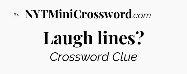 Laugh lines - WSJ Crossword