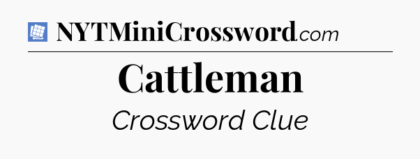 Cattleman Puzzle Page Crossword Clue