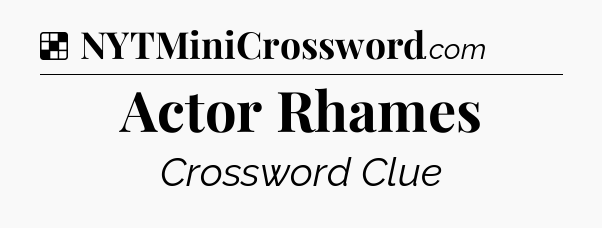 Solution: Actor Rhames - NYT Crossword