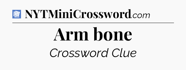 Arm bone Puzzle Page Crossword Clue