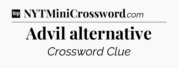 Advil alternative Crossword Clue