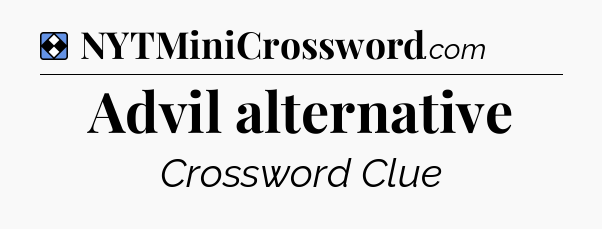 Solution: Advil alternative - NYT Mini Crossword
