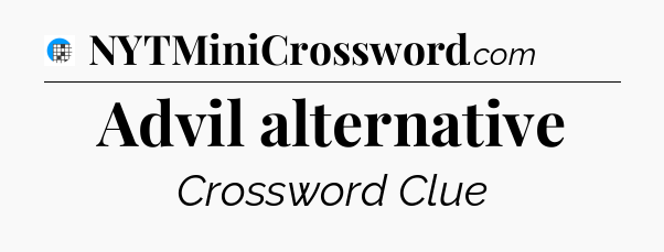 Advil alternative Crossword Clue