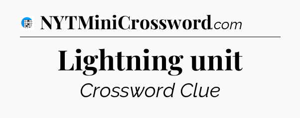 Lightning unit Crossword Clue