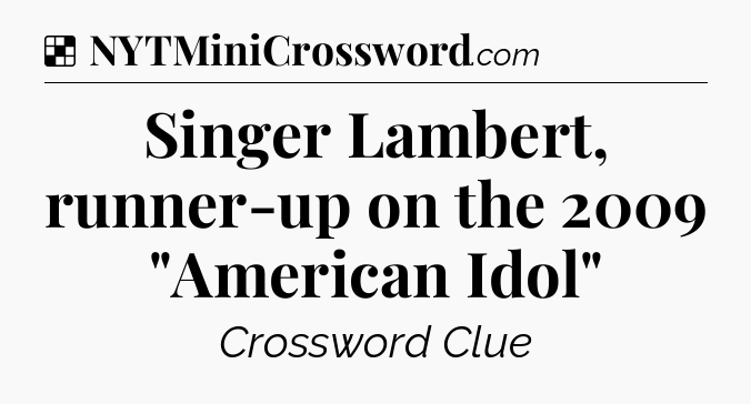 Solution: Singer Lambert, runner-up on the 2009 