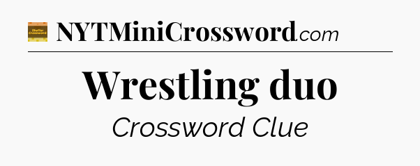 Wrestling duo - Eugene Sheffer Crossword
