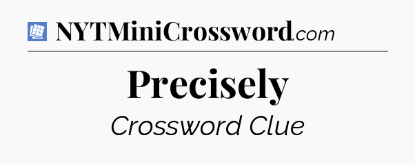 Precisely Puzzle Page Crossword Clue