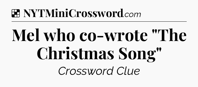 Solution: Mel who co-wrote 