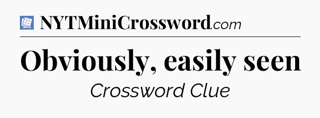Obviously, easily seen Puzzle Page Crossword Clue