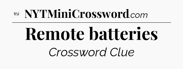 Remote batteries - WSJ Crossword