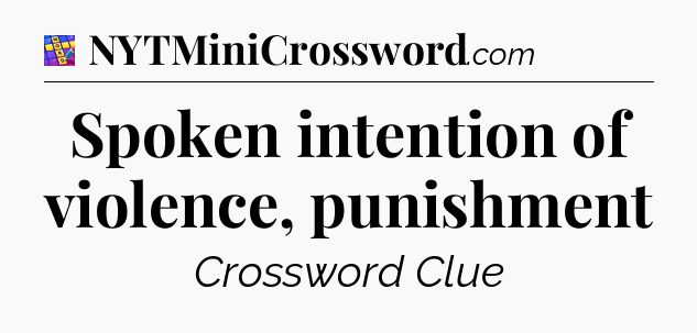 Spoken intention of violence, punishment Codycross