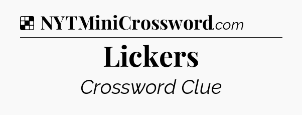 Solution: Lickers - NYT Crossword