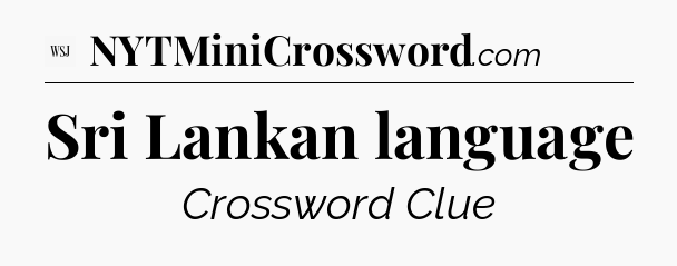 Sri Lankan language - WSJ Crossword