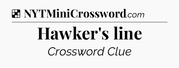Solution: Hawker's line - NYT Crossword