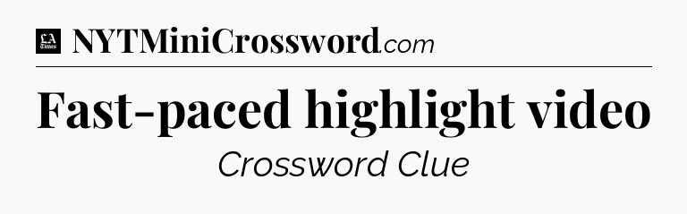 Fast-paced highlight video - LA Times Crossword